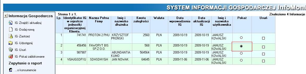 Możesz również zastosowad wyszukiwanie pojedynczych informacji gospodarczych wykorzystując następujące wartości: PESEL NIP REGON seria i numer dokumentu tożsamości przedział dat W zależności od