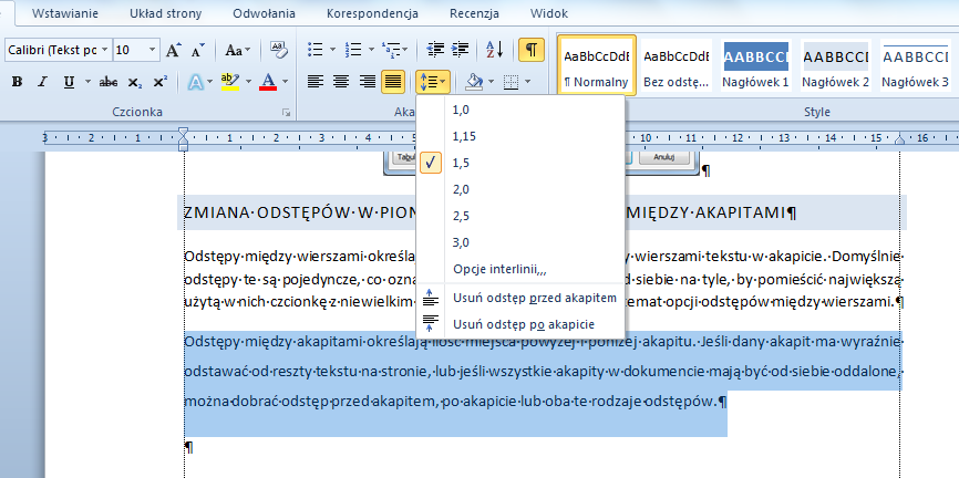 ZMIANA ODSTĘPÓW W PIONIE MIĘDZY WIERSZAMI I MIĘDZY AKAPITAMI Odstępy między wierszami określają ilośd miejsca w pionie między wierszami tekstu w akapicie.