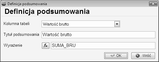 Podsumowania Opcja Podsumowania przywołuje okno, w którym definiuje się dowolne podsumowania. Przeważnie są to podsumowania wartości z kolumn tabeli.