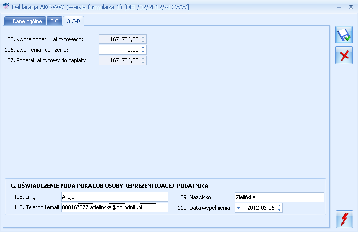 Daklaracja AKC-WW zakładka 3. C-D Z poziomu formularza deklaracji AKC-WW dostępny jest wydruk deklaracji (Wzór standard) lub poszczególnych jej stron (Wzór standard strona 1, Wzór standard strona 2,.