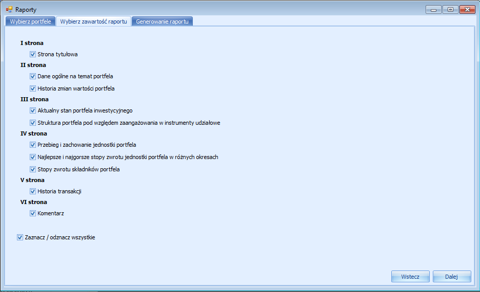 W ten sposób można szybko wygenerować Raport dla aktualnie zarządzanego portfela. Krok 2: Teraz należy określić zawartość generowanego Raportu.
