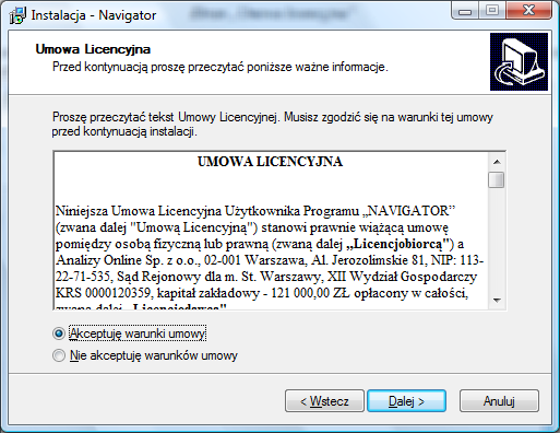 Ekran powitalny instalatora Navigator Ekran zawierający warunki umowy licencyjnej wymaga zapoznania się z warunkami niniejszej umowy oraz wyrażenia na nie zgody celem przeprowadzenia instalacji