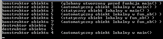 64 4. Konstruktory i destruktory cout << "konstruktor obiektu " << nr ; 15 17 Kon_Des : : ~Kon_Des() { cout << " destruktor obiektu " << nr << endl ; 19 21 void fun_ob(void) ; // prototyp funkcji