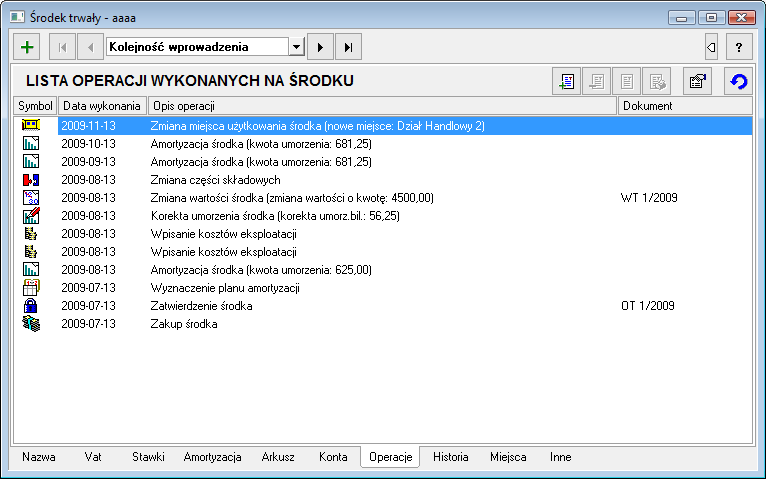 Szybciej, łatwiej i wygodniej Dokumenty dla środka trwałego ułatwienia w wystawianiu i drukowaniu W oknie środka, na zakładce Operacje dodano możliwość wystawiania, usuwania,