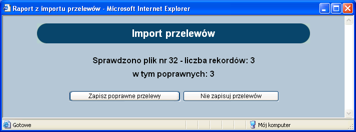 Rys.16 Import przelewów Po wykonaniu pobrania pliku i wysłaniu na serwer wyświetla się komunikat z numerem referencyjnym importowanego pliku. UWAGA!