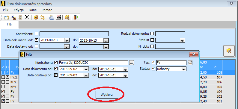 Pojawi się okno z wyborem filtrów ( przy każdym z zestawień identyczne): kontrahent pozwala wyświetlić dokumenty tylko jednego, wybranego kontrahenta data dokumentu od... do... - pozwala wyświetlić dokumenty za wybrany przez nas okres data dostawy od.