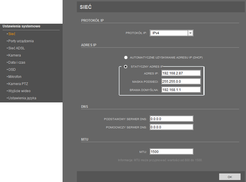 NVIP-1DN5000V/IR-1P Instrukcja obsługi wer.1.0 INTERFEJS WWW - PRACA Z KAMERĄ 4.5. Ustawienia systemowe 4.5.1. Sieć W menu Sieć można ustawić adres IP kamery, maskę podsieci, bramę domyślną, serwer DNS i inne parametry sieciowe.