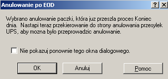 Anulowanie paczek lub przesyłek Anulowanie paczki lub przesyłki z okna Historia przesyłek po procesie Koniec dnia 1. W oknie Historia przesyłek podświetl numer przesyłki, która ma być anulowana. 2.