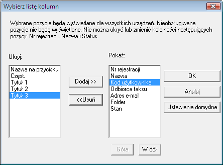 4. Zarządzanie informacjami adresowymi Wyświetlane elementy na ekranie [Wybierz listę kolumn] są następujące: 4 Położenie pozycji [Nr rejestracji], [Nazwa] i [Stan] nie może być zmieniona.