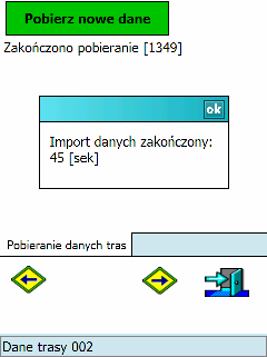 Pobieranie danych tras Przycisk Pobierz nowe dane służy do zaimportowania do programu danych, które zostały już przesłane z komputera PC do komputera PSION.