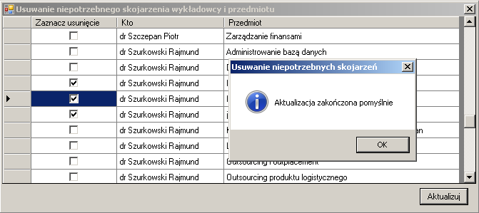 152 Klik przycisku Anuluj uruchomi procedurę zdarzeniową, która usunie z tabeli PracownicyPrzedmioty rekordy odpowiadające tym