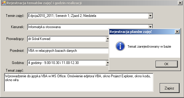 209 Klik przycisku Zapisz spowoduje zapisanie wprowadzonych danych w tabeli PlanyZajec pomimo tego, że ewidentnie temat zajęć nie jest w pełni skomponowany.