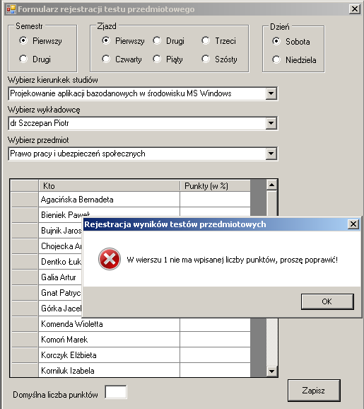 239 Procedury walidacyjne zaimplementowane w formularzu frmrejestrtestowp dbają o to, aby nie można było zarejestrować niepoprawnych lub nie wprowadzonych wyników testu.
