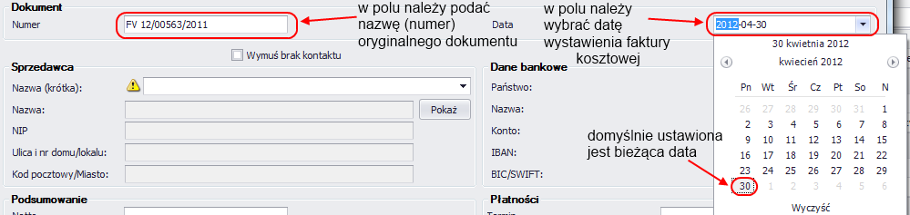 Uzupełniane dane dla faktury kosztowej są odpowiednio pogrupowane: Dokument W pierwszej kolejności uzpełniane są pola dotyczące dokumentu.