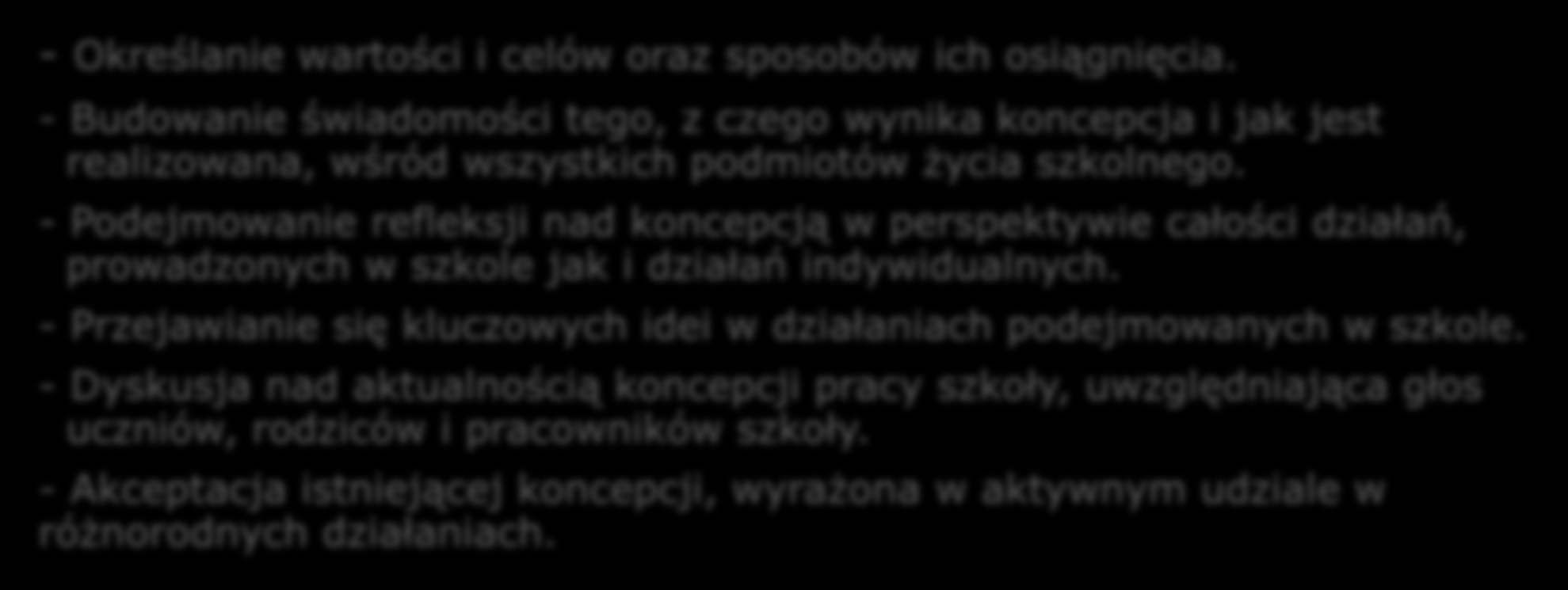 ukierunkowaną na rozwój uczniów w wymaganiu mieści się: - Określanie wartości i celów oraz sposobów ich osiągnięcia.