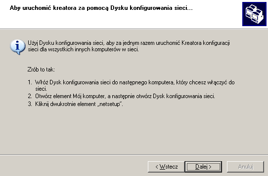 WłóŜ dyskietkę do napędu lub inną pamięć przenośną (np. flash). W razie potrzeby sformatuj dyskietkę i kliknij przycisk Dalej. Odczekaj, aŝ Kreator konfiguracji sieci skopiuje pliki.