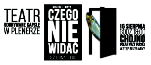 Spektakl w wykonaniu Teatru Odgrywane Kapsle Wronieckiego Oœrodka Kultury, w re yserii Ilony Fudali, odbêdzie siê 16 sierpnia (sobota) o godz. 18:00 w Chojnie (scena przy boisku), wstêp bezp³atny.