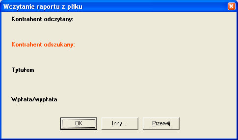 bankowe=uznanie kwotą odsetek, itp. Po wybraniu odpowiedniej nazwy formatu otworzy się okno dialogowe do wybrania pliku. Po wybraniu odpowiedniego zbioru program rozpocznie proces wczytywania.