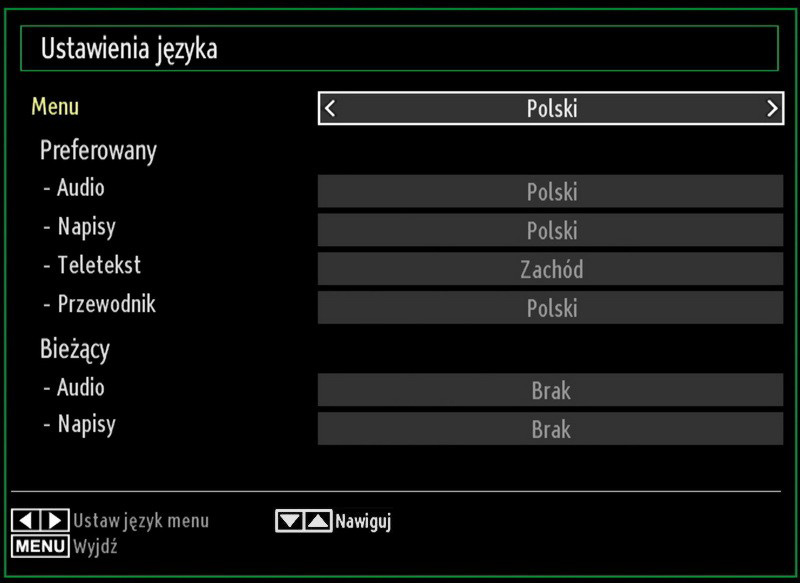Ustawianie preferencji językowych Przy pomocy tego menu można obsługiwać ustawienia językowe telewizora. Proszę nacisnąć przycisk MENU i wybrać ikonkę ustawień, używając przycisków lub.