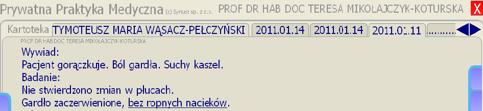 Instrukcja obsługi programu PPM Prywatna Praktyka Medyczna 26 Aby otworzyć kartotekę innego pacjenta należy wybrać go najpierw z listy pacjentów.