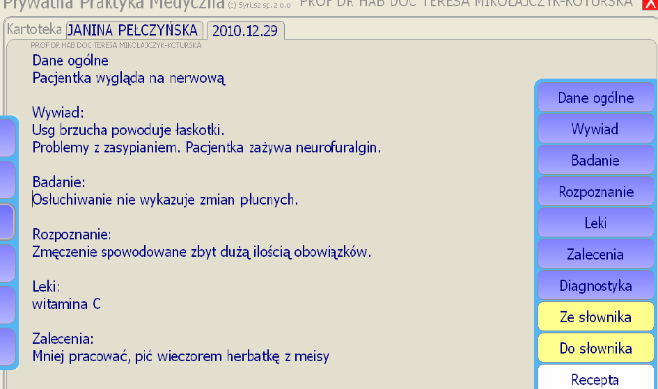 Instrukcja obsługi programu PPM Prywatna Praktyka Medyczna 28 Uzupełnianie informacji w kartotece według kolejnych przycisków organizacyjnych pozwala na zachowanie jednolitego schematu zapisu przy