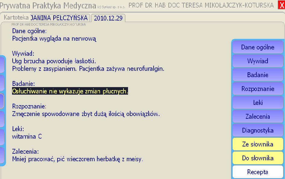 Instrukcja obsługi programu PPM Prywatna Praktyka Medyczna 29 Aby przenieść do słownika dane wpisane już w kartotece pacjenta za pomocą przycisku Do słownika należy: zaznaczyć lewym przyciskiem myszy