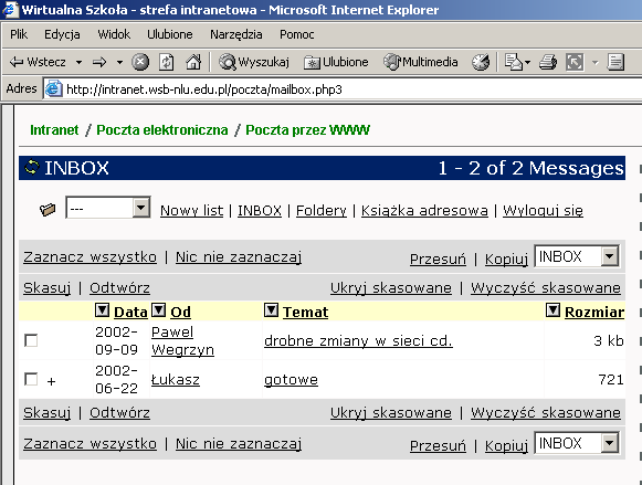 Rozdział 1. System Windows. Internet, Intranet, poczta elektroniczna. Zobacz, co jest w skrzynce Widok skrzynki pocztowej Folder INBOX (listy przychodzące) Wybór innego folderu np.