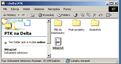 Podstawy Technik Komputerowych Pliki ćwiczebne do PTK na Delta\ PTK Delta \PTK Folder PTK na komputerze Delta to miejsce, skąd będziesz mógł pobierać pliki, by poćwiczyć kopiowanie, zmianę nazwy itp.