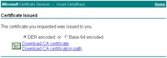 Po otrzymaniu potwierdzenia od administratora urzędu certyfikacji można skopiować certyfikat cyfrowy wystawiony dla