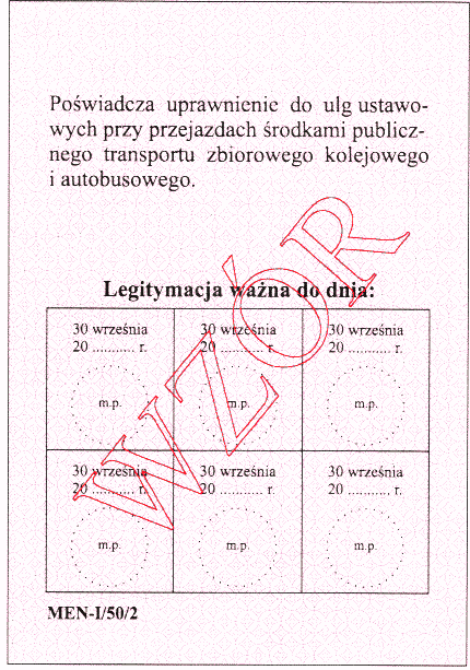 Wzór nr 20 do 34 i 43 WZÓR LEGITYMACJI SZKOLNEJ DLA UCZNIÓW I SŁUCHACZY WSZYSTKICH TYPÓW SZKÓŁ, Z WYJĄTKIEM UCZNIÓW