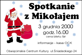 NR IND. 358800 ISSN 1232-4973 NR 20(201) 24 listopada 2000 Cena 1,50 z³ 1 www.um.oswiecim.pl/ock DWUTYGODNIK l Fakty Opinie Komentarze Miko³ajkowy konkurs dla dzieci!