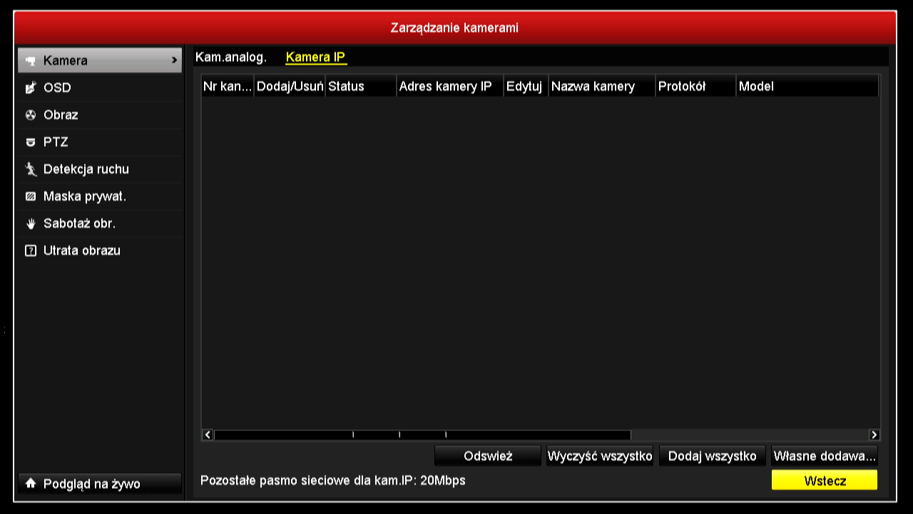 4.6 Dodawanie kamer i ustawienie parametrów Aby dodać kolejne kamery i zmienić ustawienia.