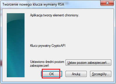 Rysunek 6 Generowanie klucza Cz.1 6. Użytkownik jest informowany, że aplikacja tworzy element chroniony, należy kliknąć OK aby kontynuować generowanie żądania.