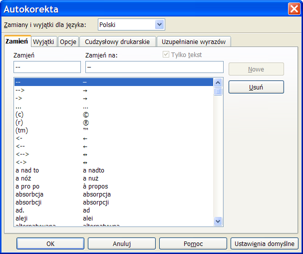 Natomiast w programach Microsoft Word 2003 i Open Office Writer dostęp uzyskuje się klikając w menu Narzędzia pozycję Opcje autokorekty (rysunek 2.9)