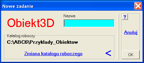 Informacje ogólne A2.1. Nowe zadanie Po naciśnięciu przycisku Nowe zadanie pojawi się okno nazwy nowego zadania.