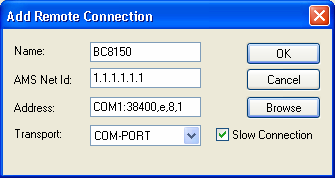 TwinCAT System Properties Add Remote Connection TwinCAT System Properties Add Remote Connection parametry komunikacji do zdalnego urządzenia nie mogą wystąpić dwa