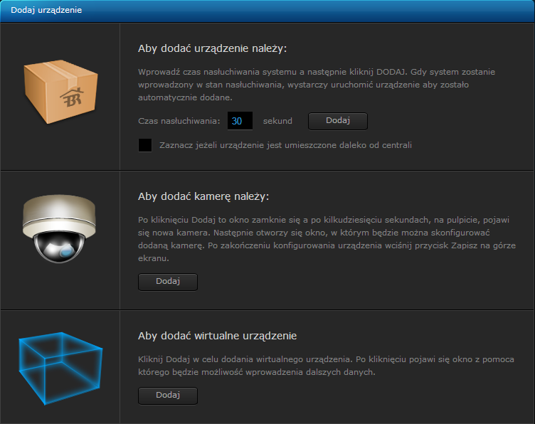 5.4 Urzadzenia 5.4.1 Dodawanie urzadzeń typu Z-WAVE Zakładka Urzadzenia umożliwia zarzadzanie urzadzeniami wchodzacymi w skład systemu.