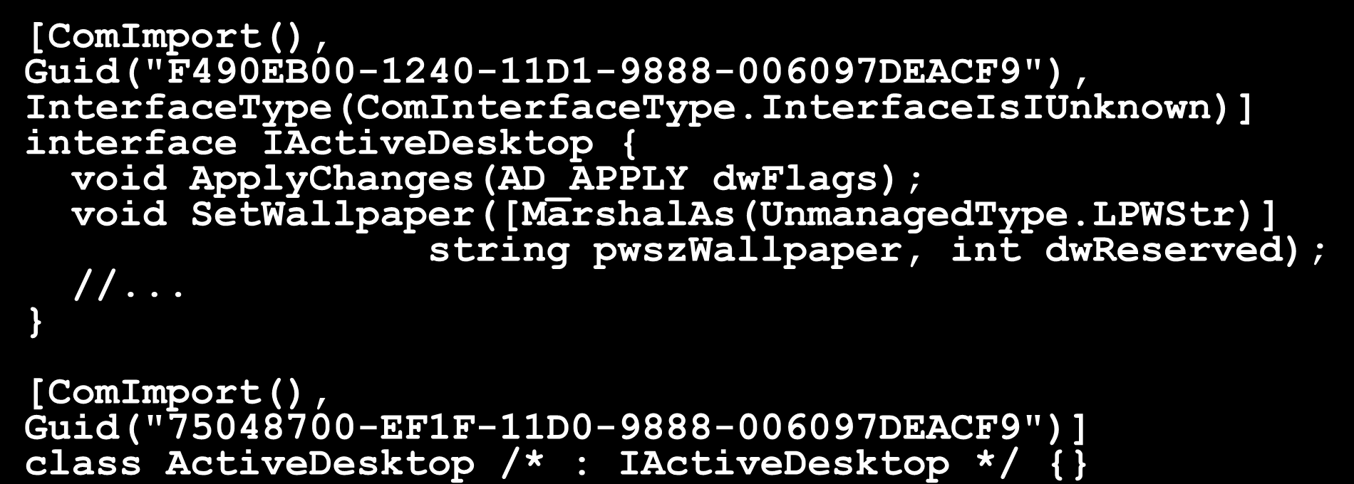 Wykład 13-19 Active Desktop przykład w C# [ComImport(), Guid("F490EB00-1240-11D1-9888-006097DEACF9"), InterfaceType(ComInterfaceType.