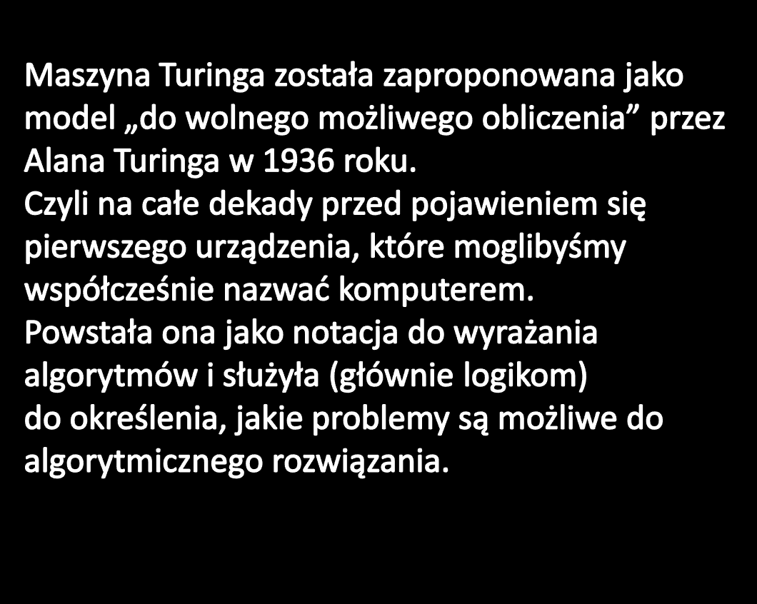 Mechanizmu sterującego, który może być w różnych stanach (ale skończenie wielu), który decyduje o działaniu maszyny.