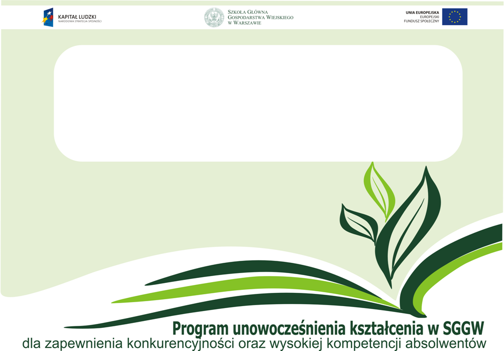 Informacja o projekcie SGGW pt: Program unowocześnienia kształcenia w SGGW dla zapewnienia konkurencyjności