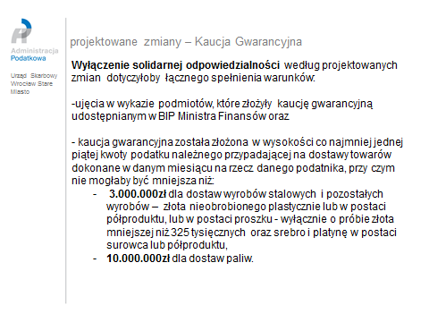 projektowane zmiany odwrócone obciążenie Urząd Skarbowy Wrocław Stare Miasto krajowe informacje podsumowujące Podatnicy, którzy dokonują dostawy towarów lub świadczenia usług, dla których podatnikiem