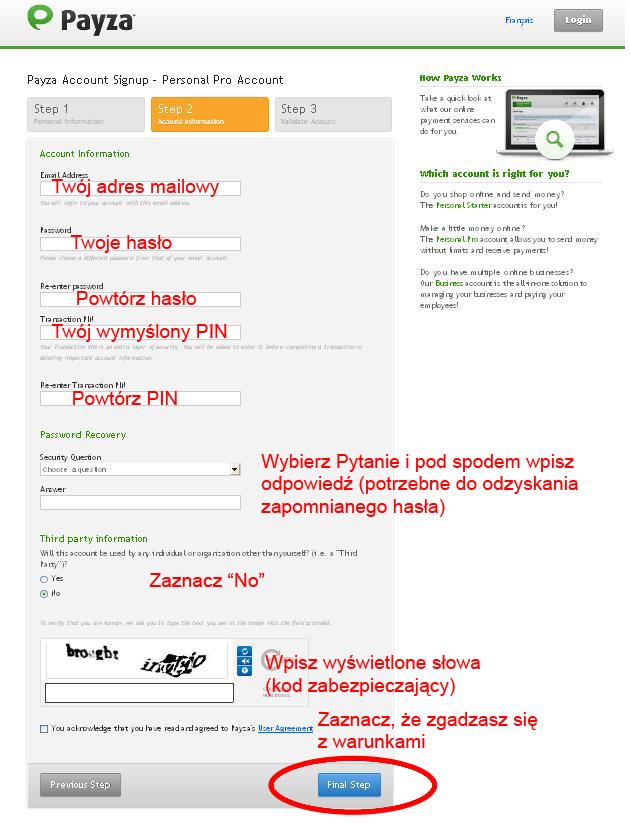 miejscu PIN będzie Ci potrzeby np. do dokonywania wypłat z Payza na polskie konto bankowe).