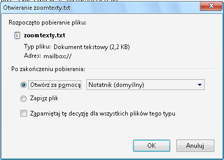 Kiedy otwieramy załącznik po raz pierwszy, Thunderbird wyświetli okno dialogowe, w którym mamy możliwość wybrania czy otworzyć plik (Otwórz za pomocą opcja domyślnie zaznaczona) czy zapisać (Zapisz