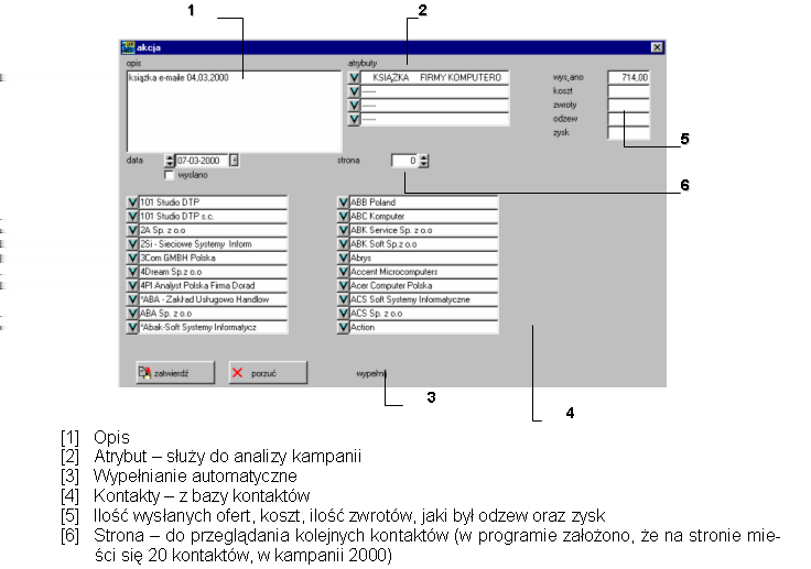 2.1 Kampanie 27 Rysunek 2.1: Wprowadzanie kampanii Uwaga: Jedna kampania (okienko) może zawierać do 2000 kontaktów.