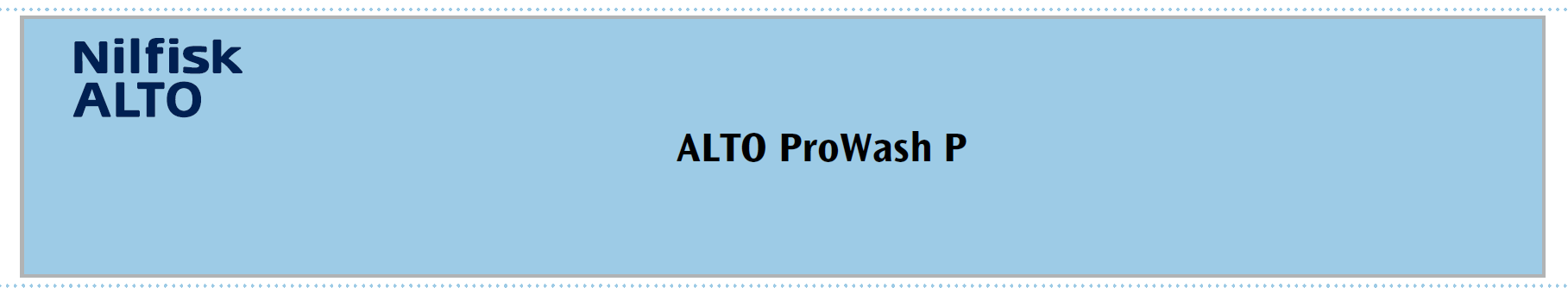 Strona 1/5 SEKCJA 1: IDENTYFIKACJA MIESZANINY I IDENTYFIKACJA PRZEDSIĘBIORSTWA Identyfikator produktu Nazwa handlowa: ALTO ProWash P Istotne zidentyfikowane zastosowanie mieszaniny: Środek myjący