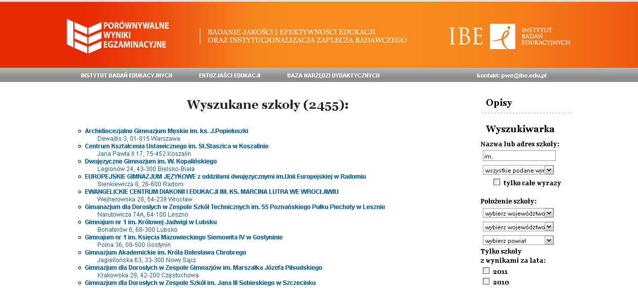 jednostki samorządu terytorialnego, w której znajduje się szkoła województwa, a później powiaty i gminy wybiera się z list rozwijalnych, które umożliwiają wybór dowolnej jednostki terytorialnej wg