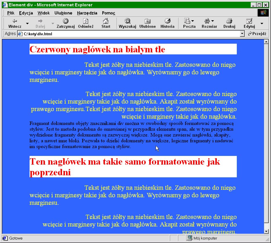 Tekst jest żółty na niebieskim tle. Zastosowano do niego wcięcie i marginesy takie jak do nagłówka. Akapit został wyrównany do prawego marginesu. </p> </body> </html> Rys. 4.8.
