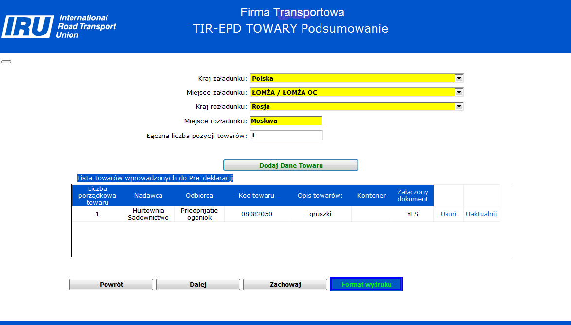 TIR-EPD TOWARY Podsumowanie W celu dodania kolejnego towaru należy kliknąć na przycisk Dodaj Dane Towaru, a następnie powtórzyć opisane wcześniej kroki.