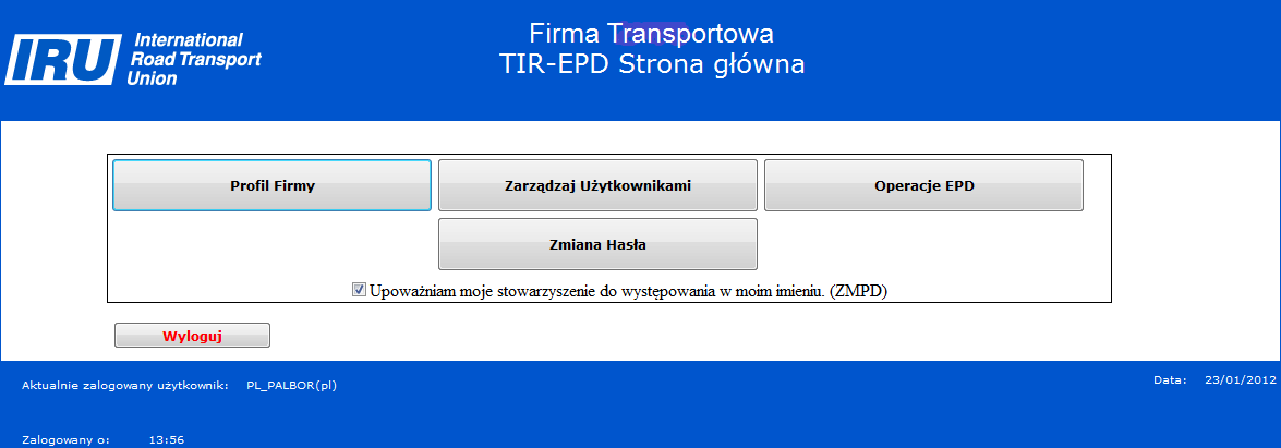 Wprowadzanie danych do aplikacji IRU TIR-EPD Po zalogowaniu się i odznaczeniu pola dotyczącego zastrzeżenia odpowiedzialności pojawi się