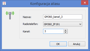 W nowo otwartym oknie należy wprowadzić nazwę aliasu, wybrać jeden z wcześniej skonfigurowany radiotelefonów oraz wybrać kanał, który powinien być